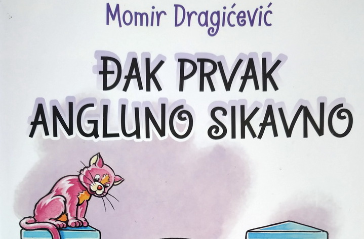KNJIGA ZA VIKEND: „Đak prvak – Angluno Sikavno“ zavičajnog autora Momira Dragićevića